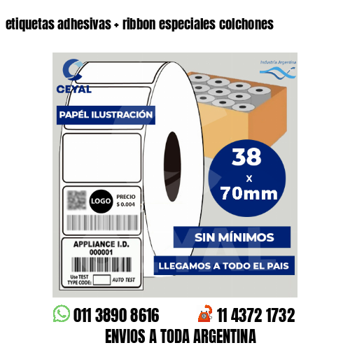 etiquetas adhesivas   ribbon especiales colchones