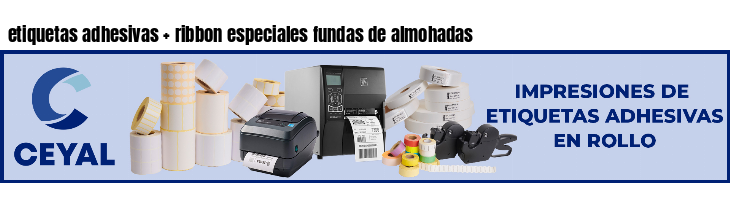 etiquetas adhesivas   ribbon especiales fundas de almohadas