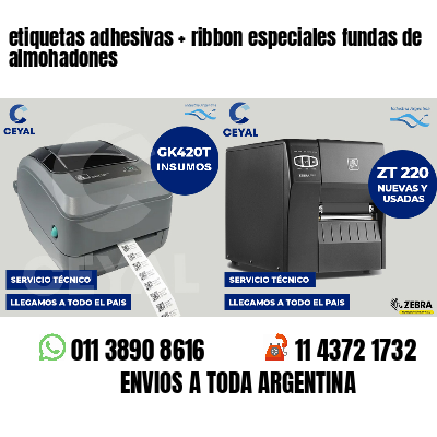 etiquetas adhesivas ribbon especiales fundas de almohadones