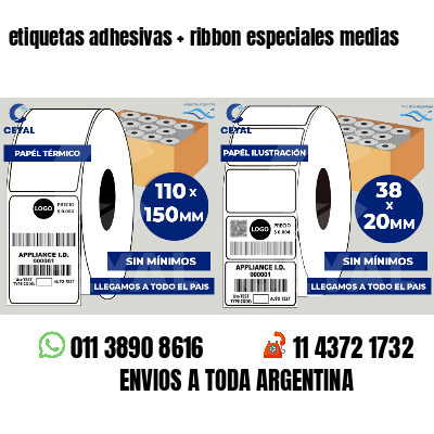 etiquetas adhesivas   ribbon especiales medias