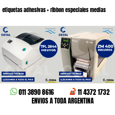 etiquetas adhesivas ribbon especiales medias