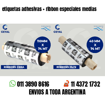 etiquetas adhesivas   ribbon especiales medias