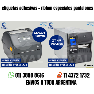 etiquetas adhesivas   ribbon especiales pantalones