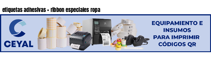 etiquetas adhesivas   ribbon especiales ropa