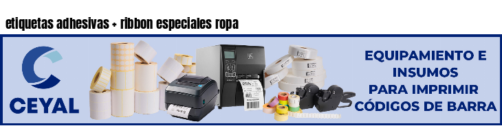 etiquetas adhesivas   ribbon especiales ropa