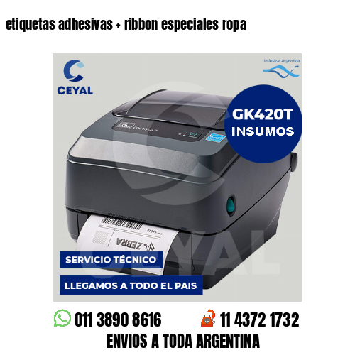 etiquetas adhesivas   ribbon especiales ropa