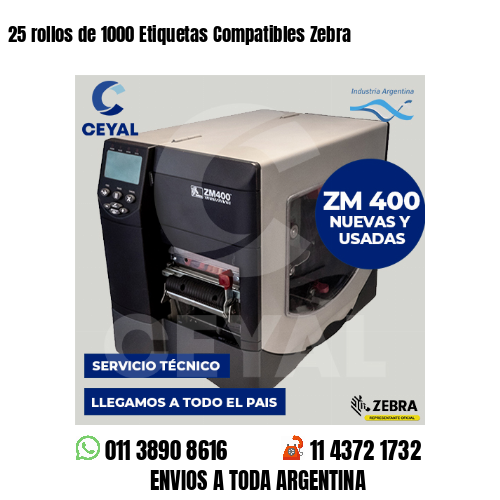 25 rollos de 1000 Etiquetas Compatibles Zebra