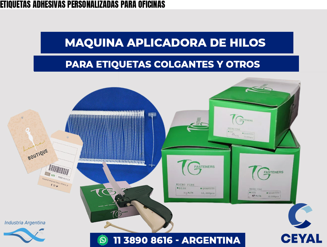 ETIQUETAS ADHESIVAS PERSONALIZADAS PARA OFICINAS