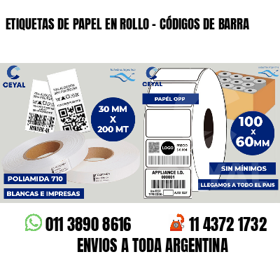 ETIQUETAS DE PAPEL EN ROLLO - CÓDIGOS DE BARRA