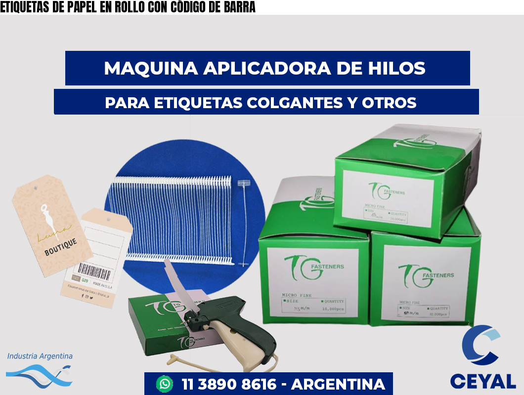 ETIQUETAS DE PAPEL EN ROLLO CON CÓDIGO DE BARRA