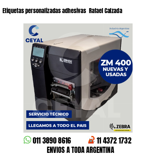 Etiquetas personalizadas adhesivas Rafael Calzada