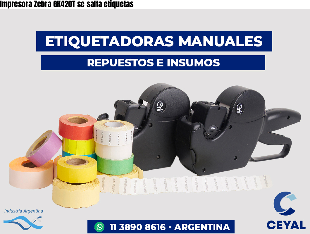 Impresora Zebra GK420T se salta etiquetas