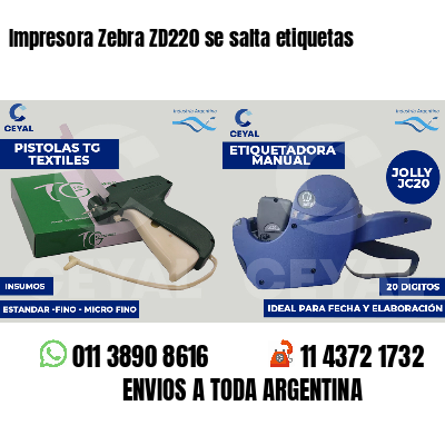 Impresora Zebra ZD220 se salta etiquetas