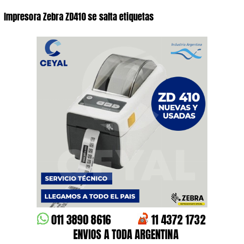 Impresora Zebra ZD410 se salta etiquetas