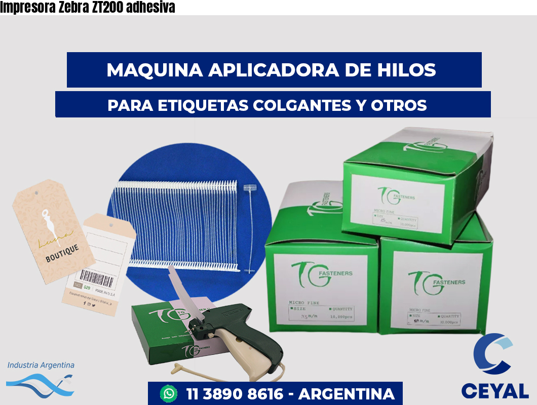 Impresora Zebra ZT200 adhesiva