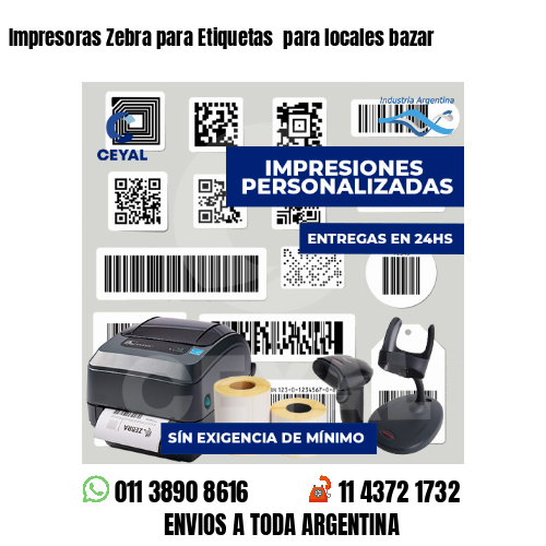 Impresoras Zebra para Etiquetas  para locales bazar