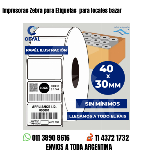 Impresoras Zebra para Etiquetas  para locales bazar