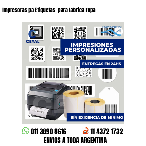 Impresoras pa Etiquetas  para fabrica ropa