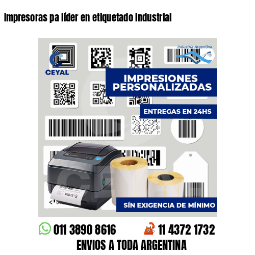 Impresoras pa líder en etiquetado industrial