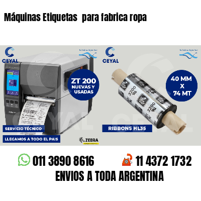 Máquinas Etiquetas  para fabrica ropa