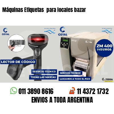 Máquinas Etiquetas para locales bazar