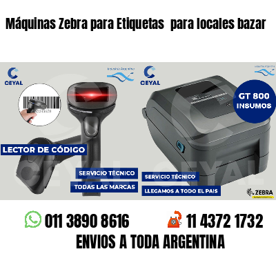Máquinas Zebra para Etiquetas  para locales bazar