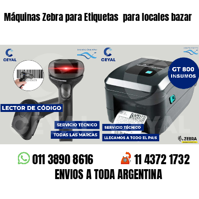 Máquinas Zebra para Etiquetas para locales bazar