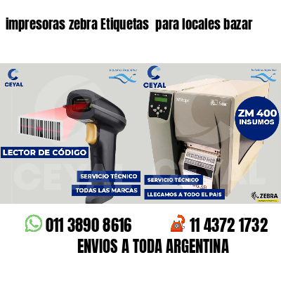 impresoras zebra Etiquetas para locales bazar