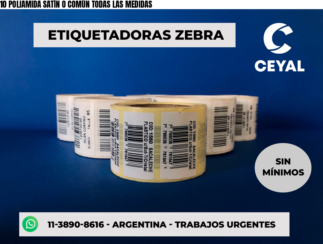 10 POLIAMIDA SATÍN O COMÚN TODAS LAS MEDIDAS
