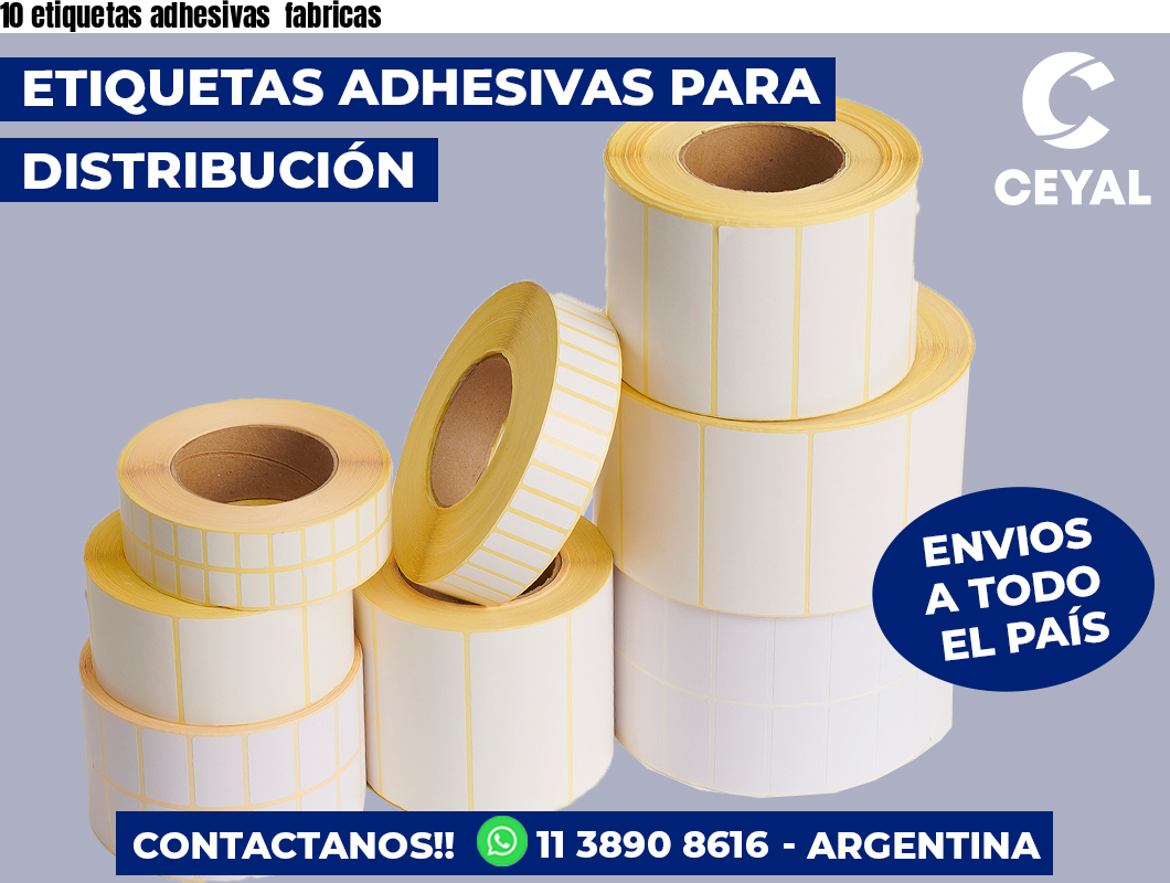 10 etiquetas adhesivas  fabricas