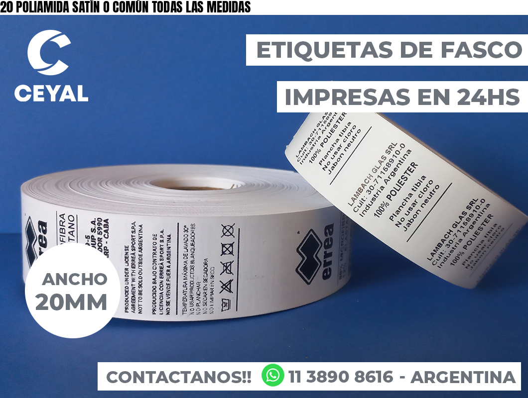 20 POLIAMIDA SATÍN O COMÚN TODAS LAS MEDIDAS