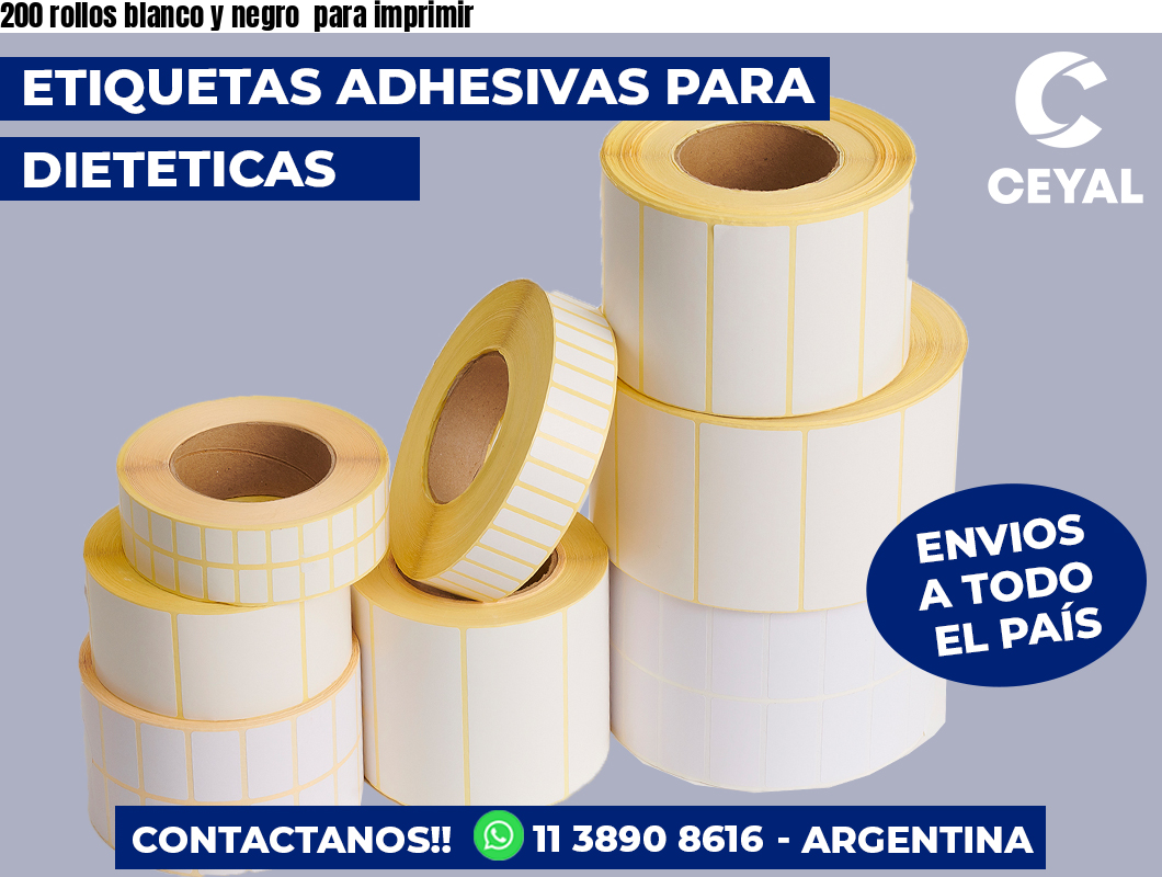 200 rollos blanco y negro para imprimir