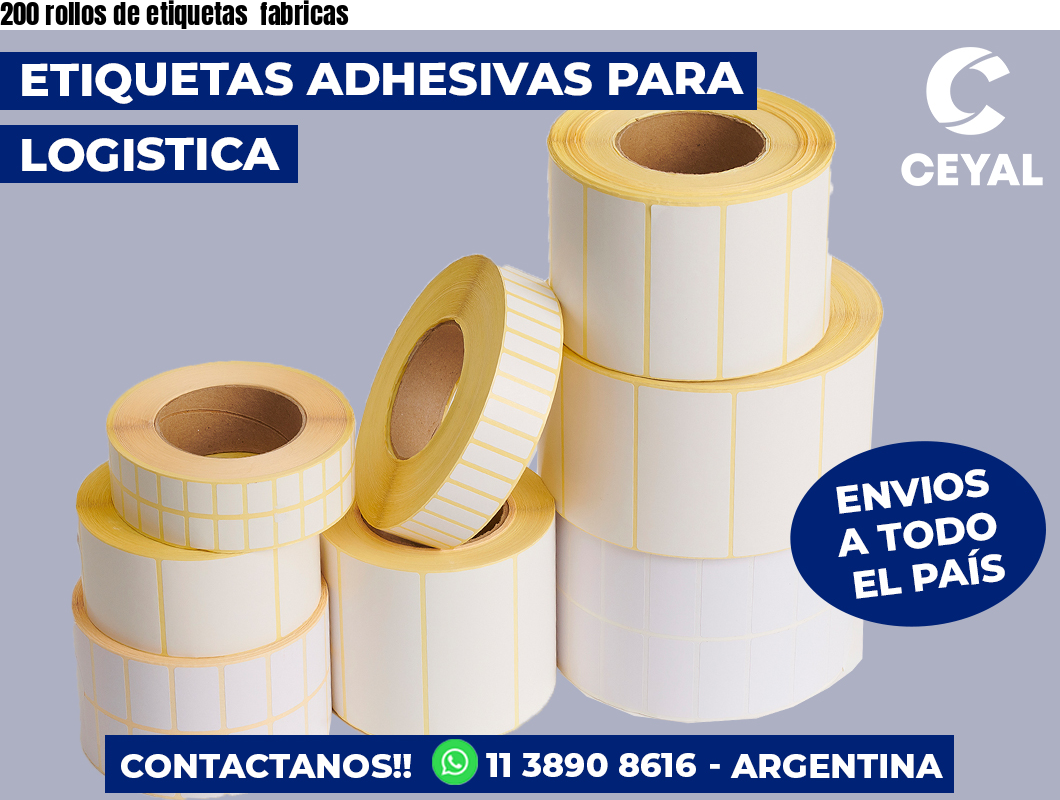 200 rollos de etiquetas  fabricas