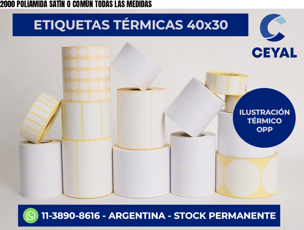 2000 POLIAMIDA SATÍN O COMÚN TODAS LAS MEDIDAS