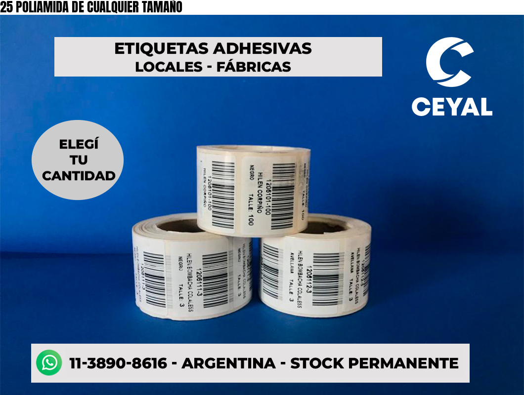 25 POLIAMIDA DE CUALQUIER TAMAÑO