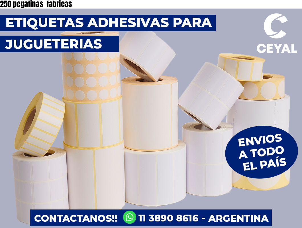 250 pegatinas  fabricas