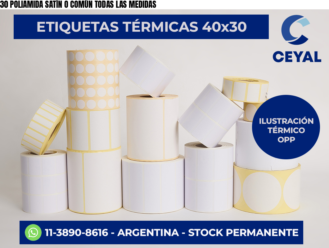 30 POLIAMIDA SATÍN O COMÚN TODAS LAS MEDIDAS