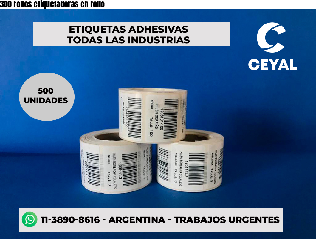 300 rollos etiquetadoras en rollo