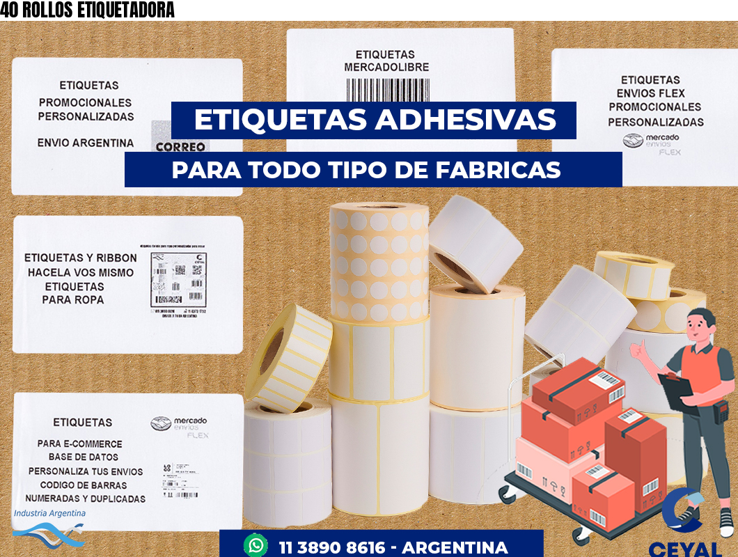 40 ROLLOS ETIQUETADORA