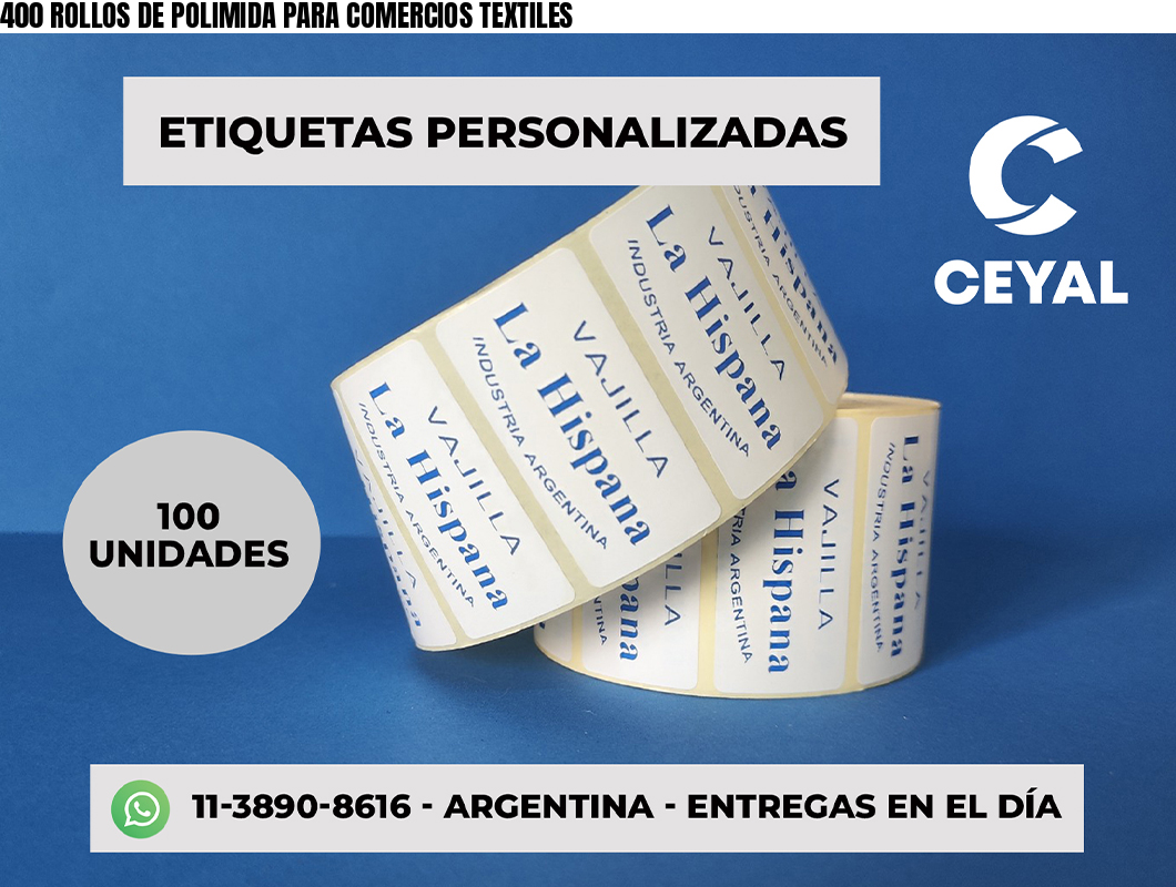 400 ROLLOS DE POLIMIDA PARA COMERCIOS TEXTILES