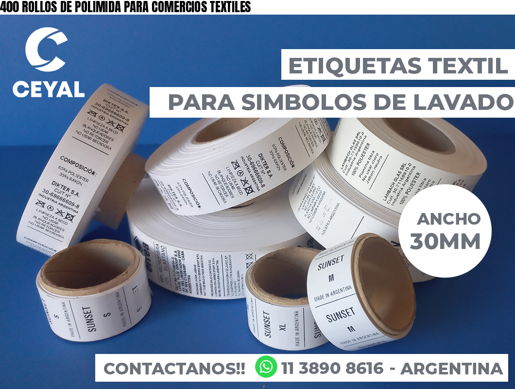 400 ROLLOS DE POLIMIDA PARA COMERCIOS TEXTILES