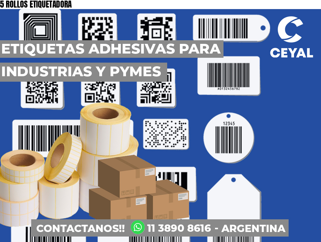 5 ROLLOS ETIQUETADORA