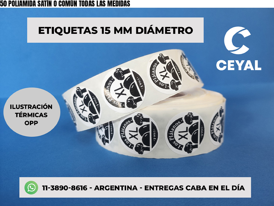 50 POLIAMIDA SATÍN O COMÚN TODAS LAS MEDIDAS