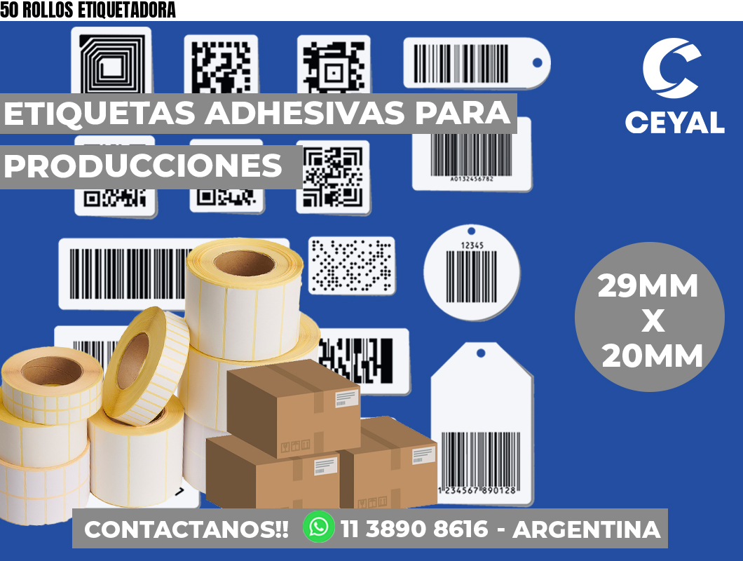 50 ROLLOS ETIQUETADORA