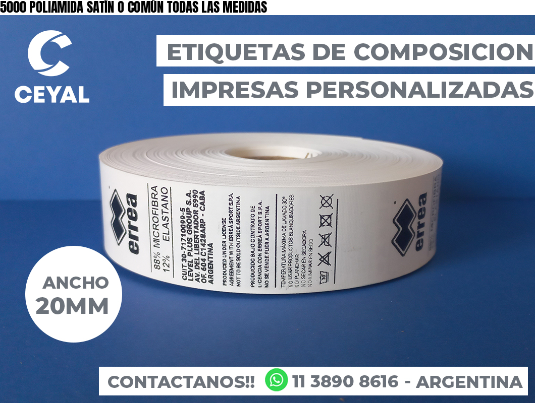 5000 POLIAMIDA SATÍN O COMÚN TODAS LAS MEDIDAS