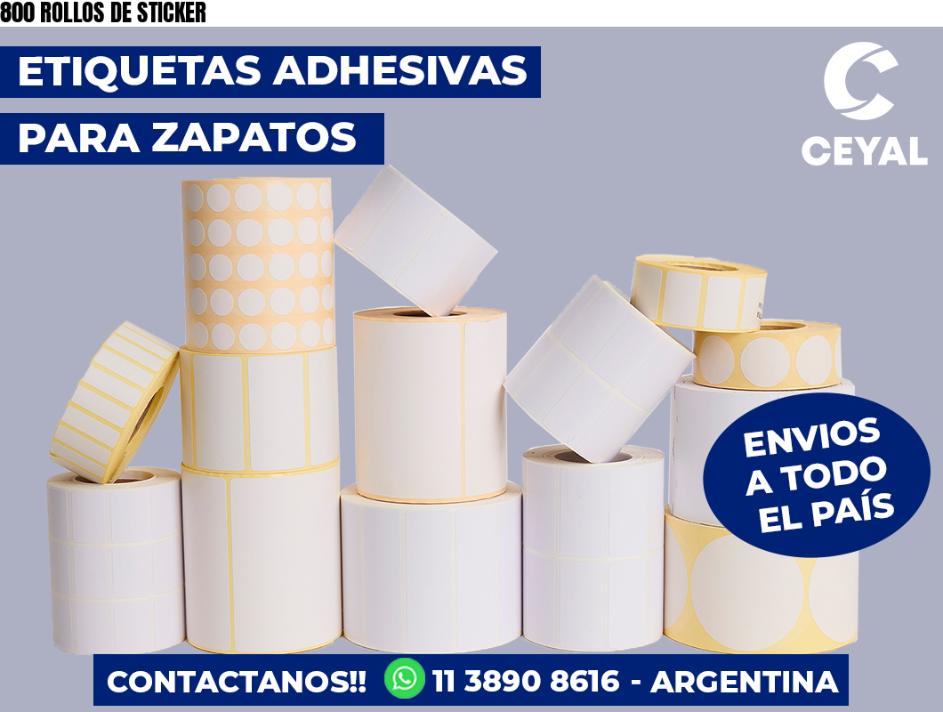 800 ROLLOS DE STICKER