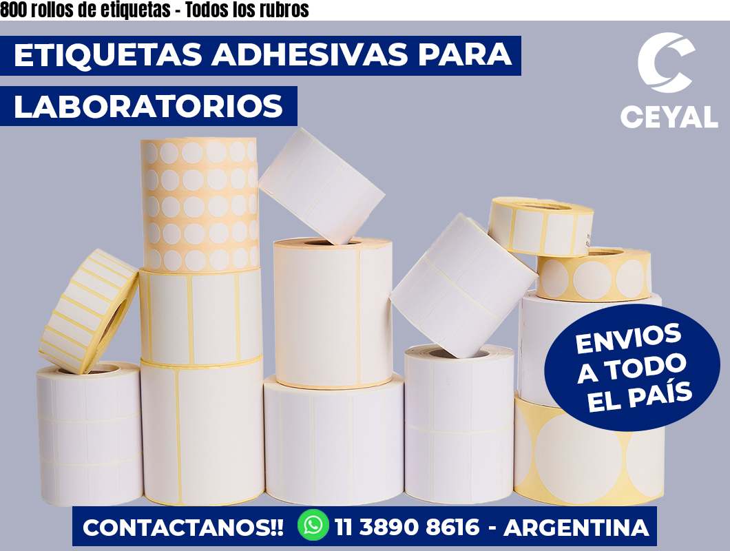 800 rollos de etiquetas – Todos los rubros