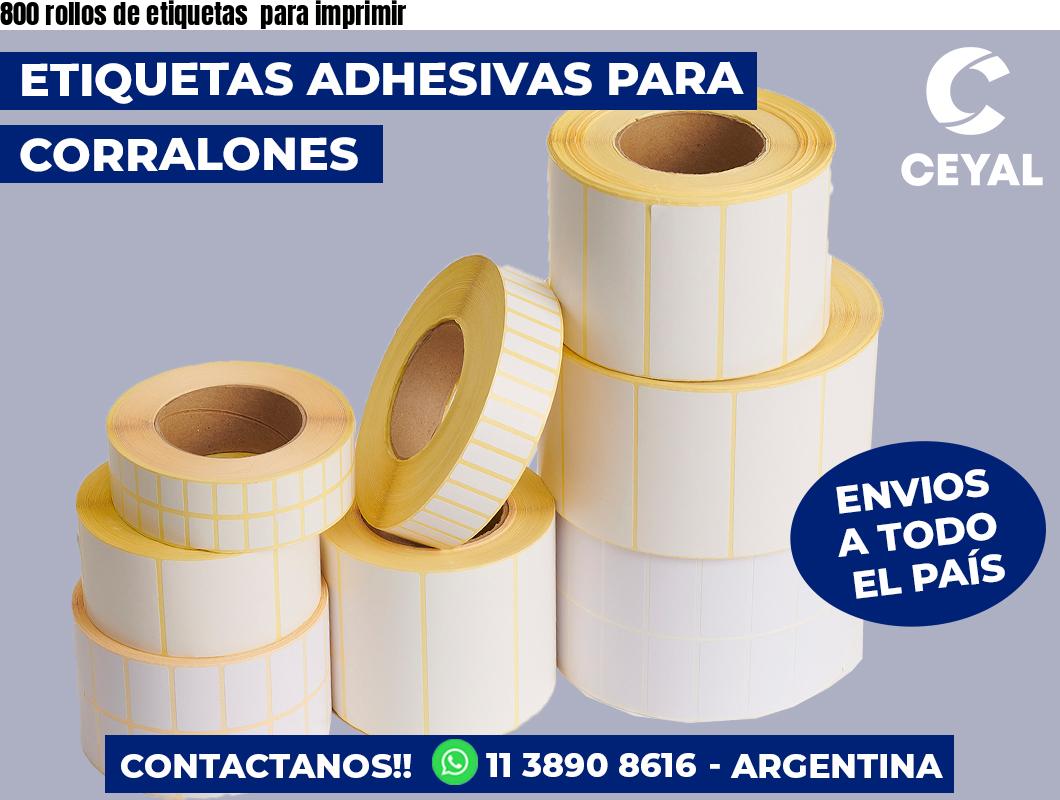 800 rollos de etiquetas para imprimir
