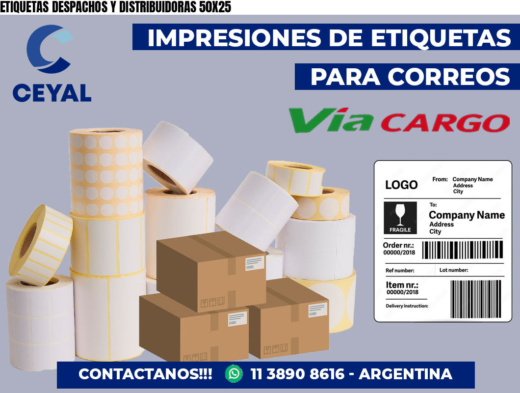 ETIQUETAS DESPACHOS Y DISTRIBUIDORAS 50X25