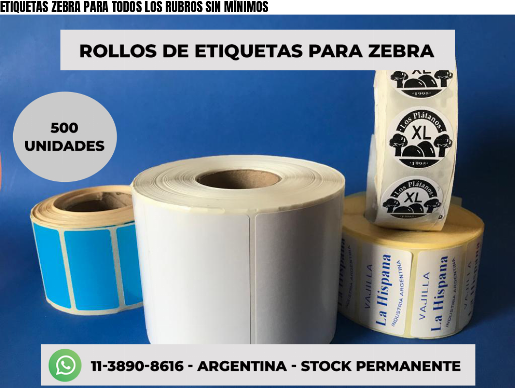 ETIQUETAS ZEBRA PARA TODOS LOS RUBROS SIN MÍNIMOS
